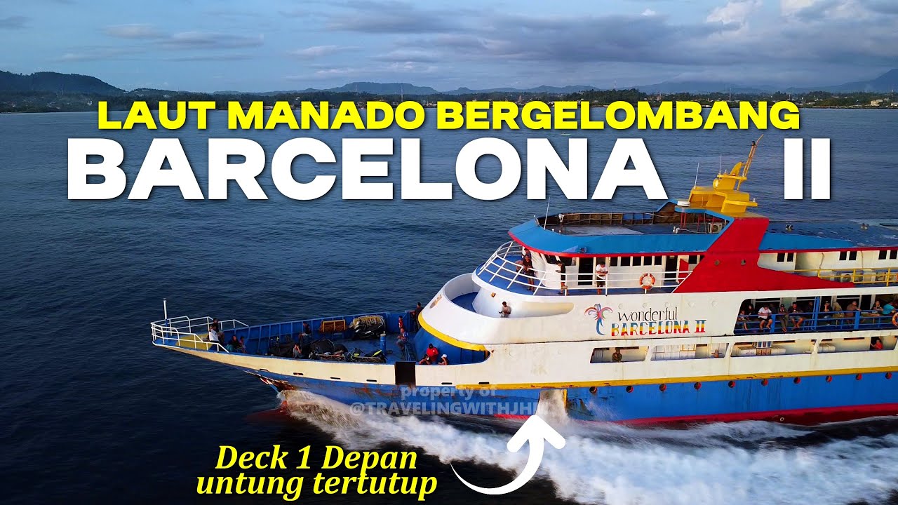 Untung Pintu Depan Deck 1 KM Barcelona 2 Tertutup Rapat Gelombang Cukup Besar di Teluk Manado