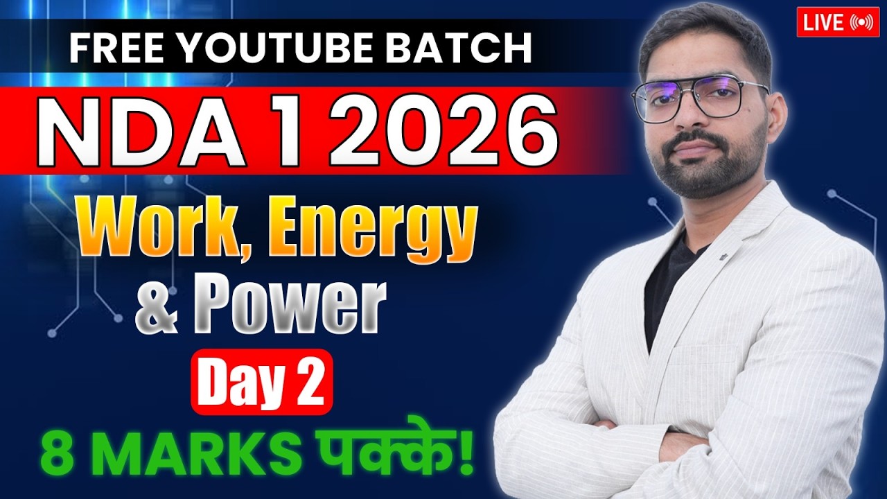 Work, Energy & Power Concepts | Physics Day 2 Live Class | NDA 1 2026 Preparation | Learn With Sumit