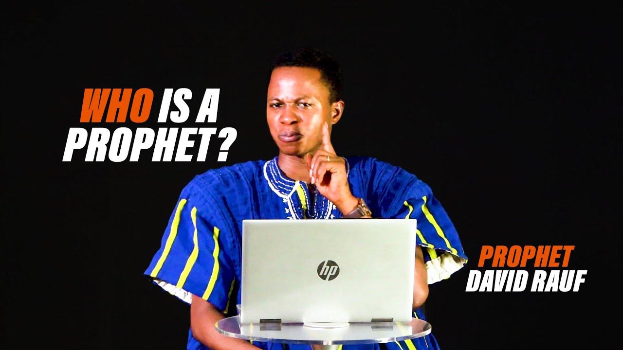 Who Is A Prophet? Prophet David Rauf