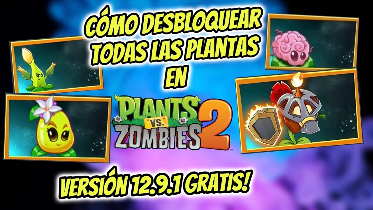 Cómo Desbloquear Todas Las Plantas del Pvz2 ( V.12.9.1 ) GRATIS!