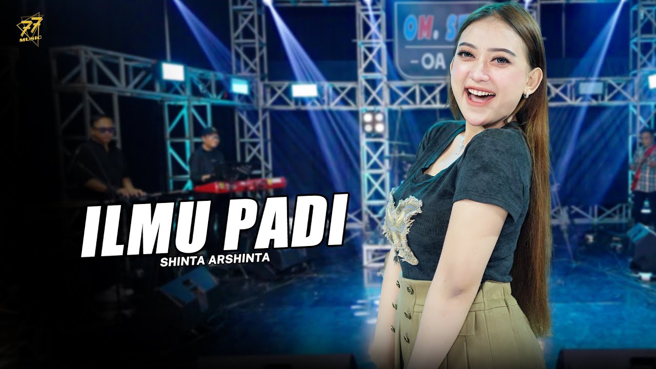 SHINTA ARSINTA - ILMU PADI | Feat. OM SERA (Official Music Video)