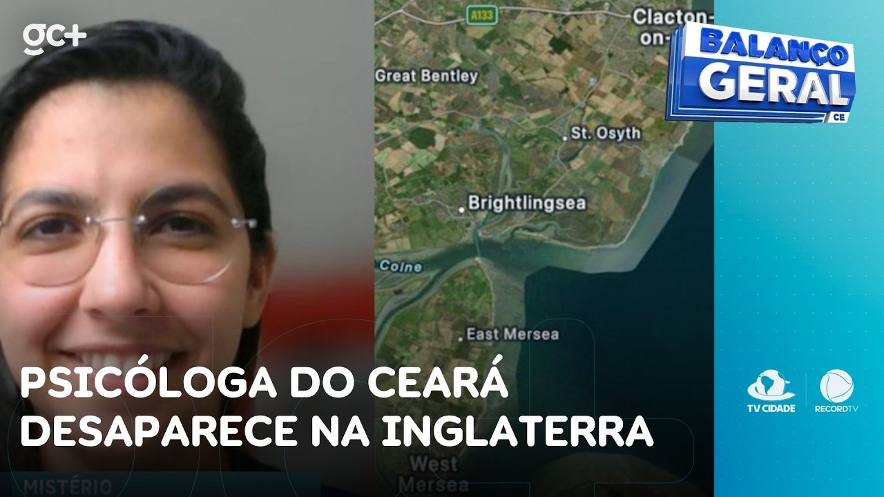 Psicóloga do Ceará desaparece na Inglaterra após viajar para congresso | Balanço Geral CE