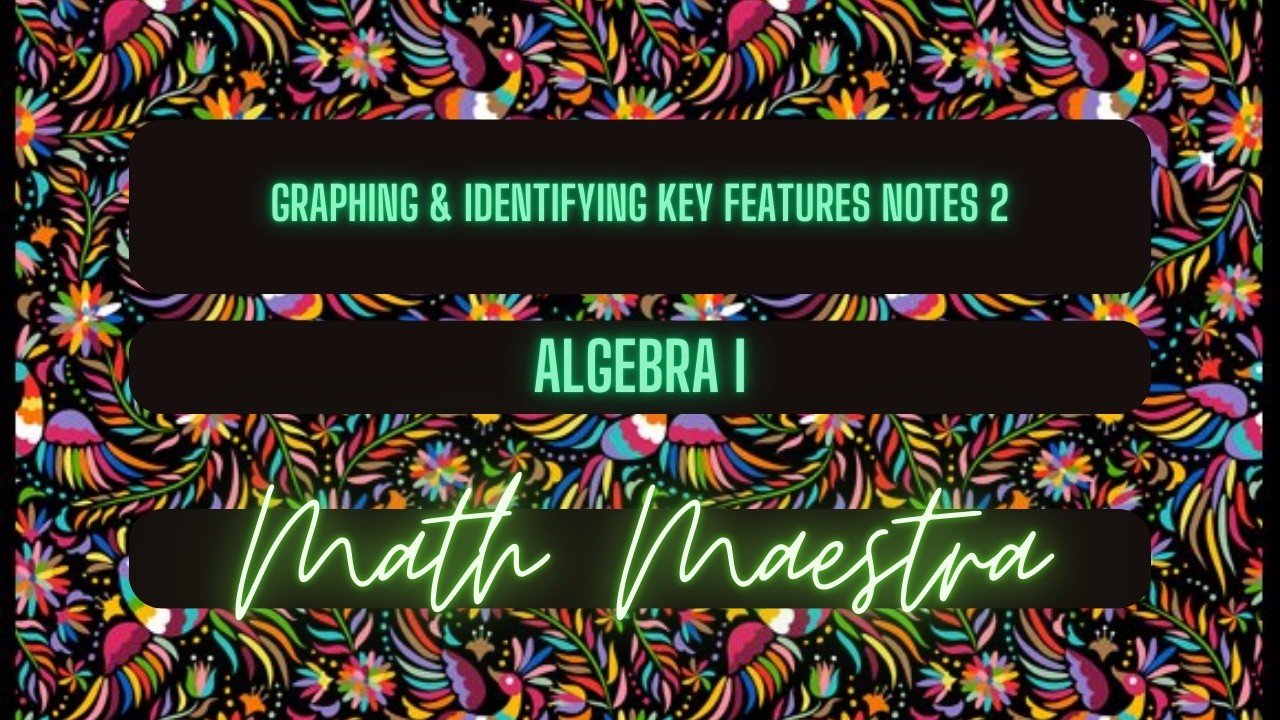 Graphing & Identifying Key Features Notes 2