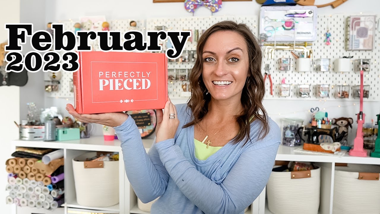 Unboxing The 2023 February Perfectly Pieced M.E. Time Subscription Box!