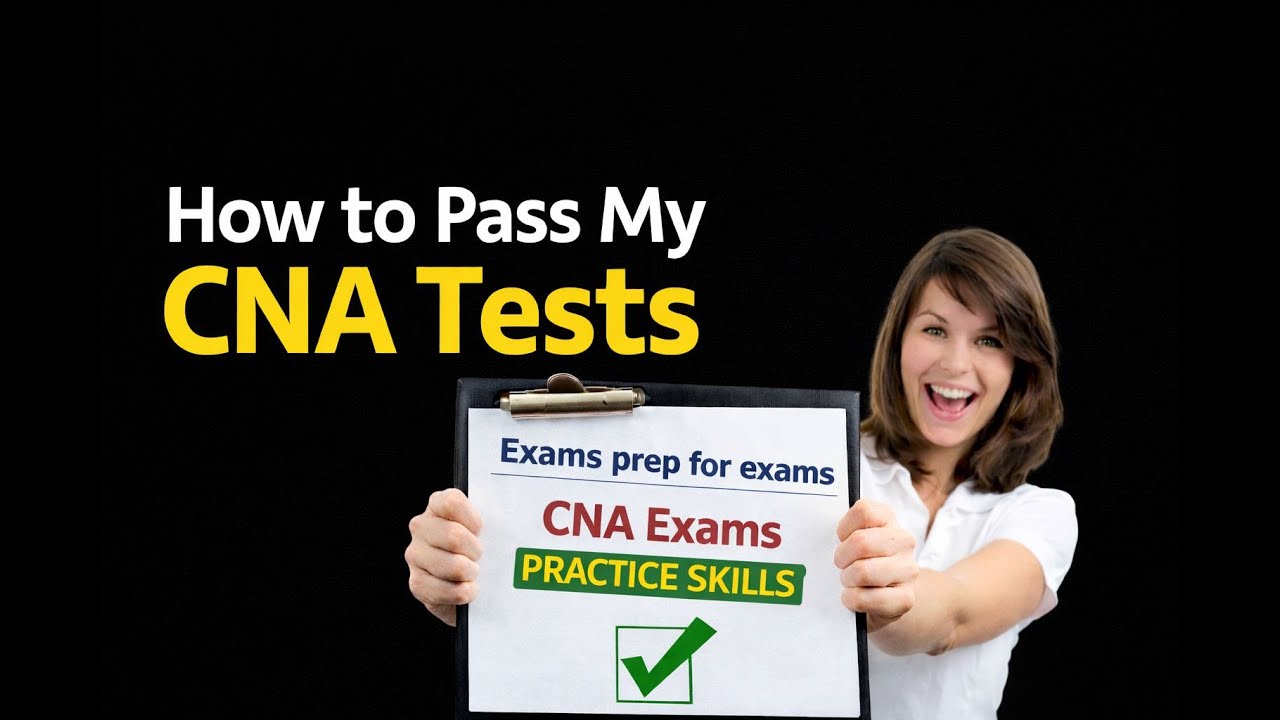 CNA Practice Skills Test 2025