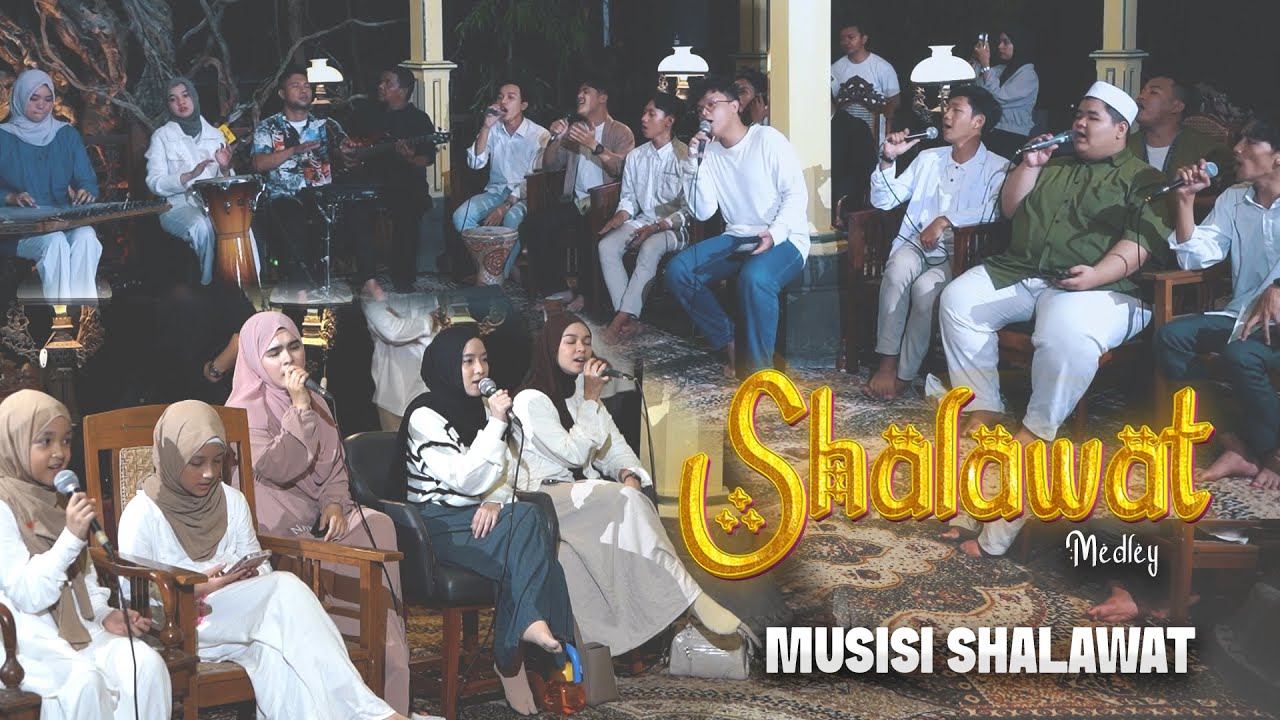 NGEJAM BERSAMA MUSISI SHALAWAT - Shalawat Medley ~ Allahuma Shalli Ala Muhammad