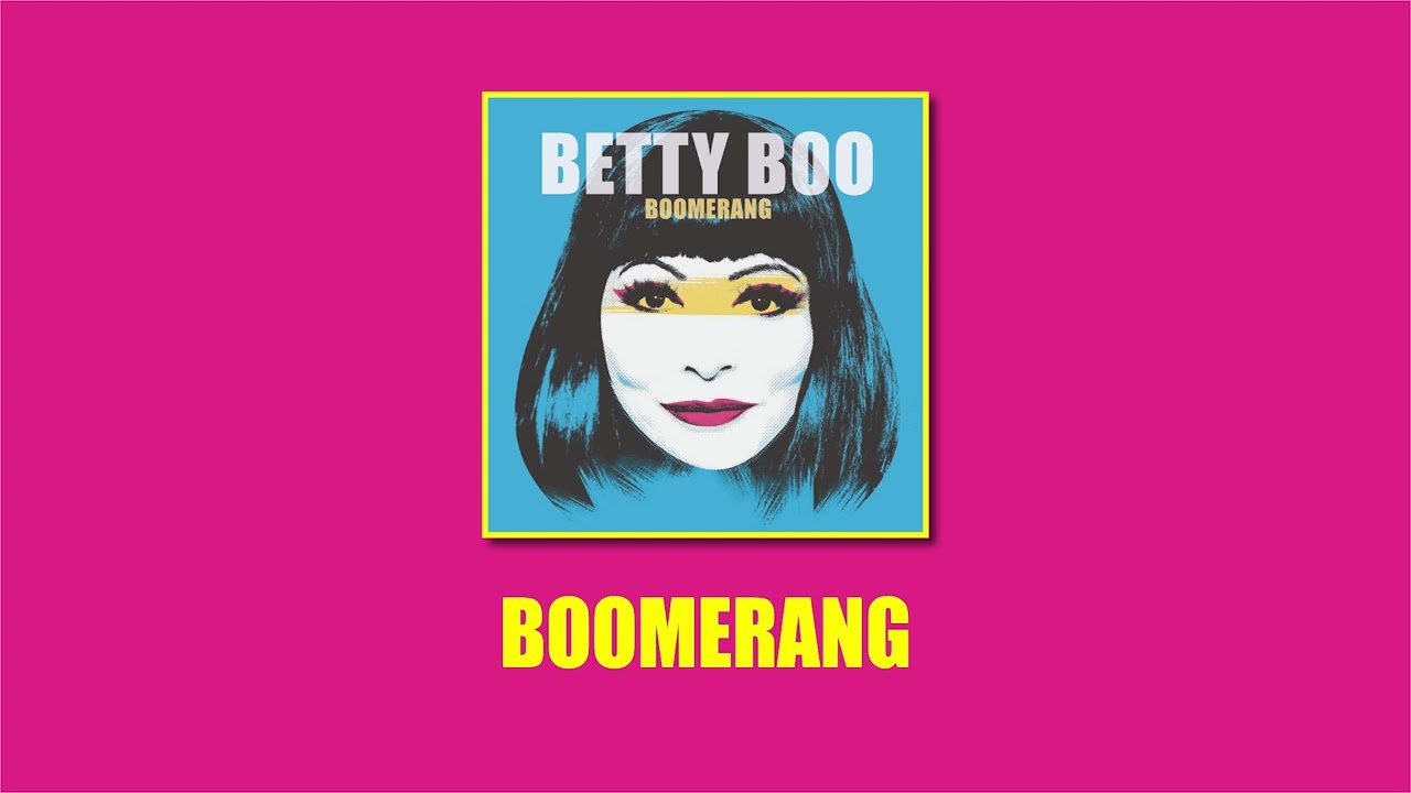 Betty Boo - Boomerang (Official Audio)