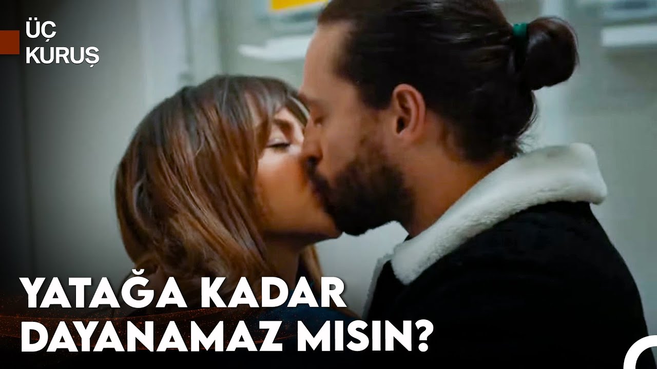 Leyla ve Efe'nin Ateşli Gecesi 🔥 - Üç Kuruş