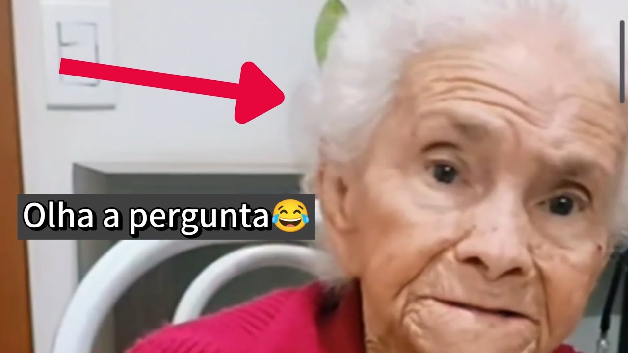 Olha a pergunta da Vovó Valdeci😂