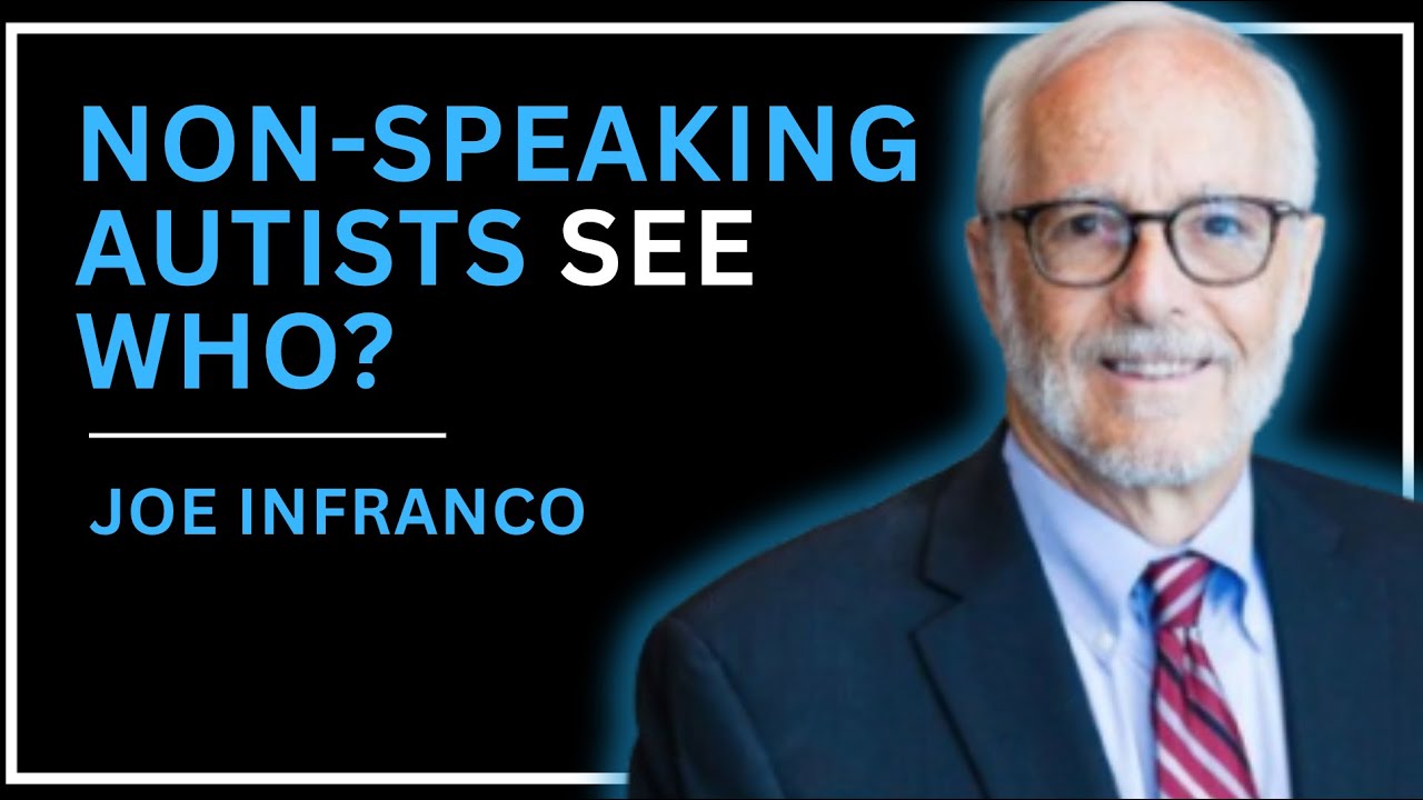 Joe Infranco: The Autistic are Spiritually Gifted 
