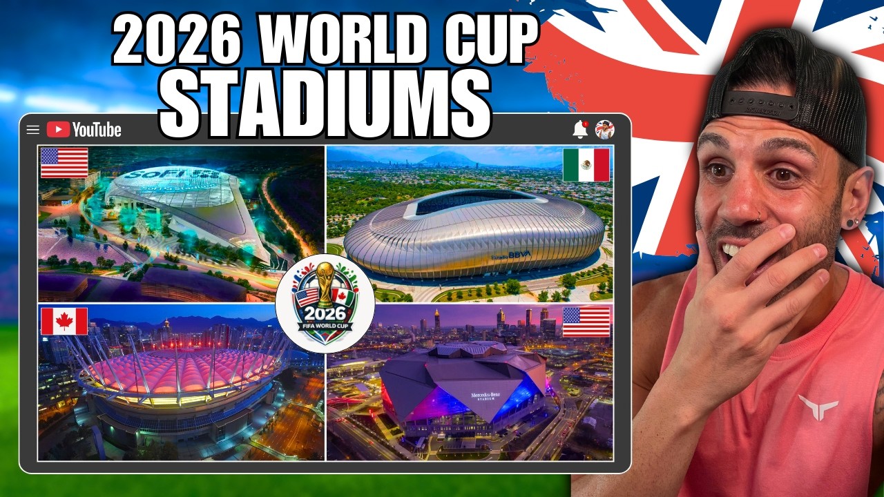 British Guy Reacts to 2026 World Cup Stadiums in the U.S, Canada & Mexico!