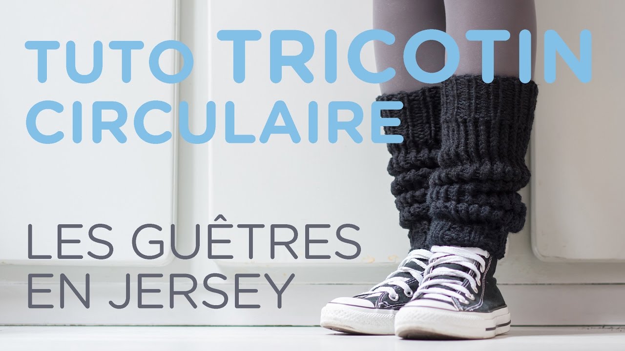 Tuto tricotin : les guêtres au point jersey / Loom knit leg warmers