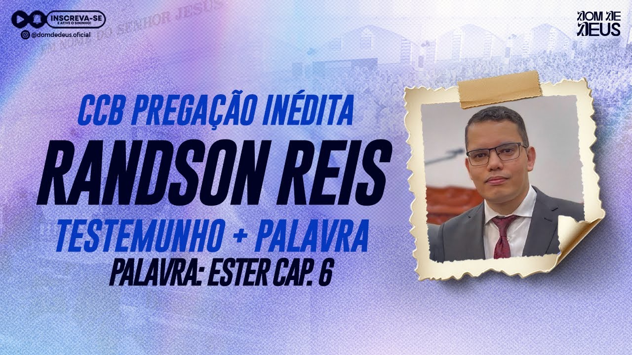 CCB PREGA&Ccedil;&Atilde;O RANDSON REIS - TESTEMUNHO + PALAVRA - ESTER CAP. 6