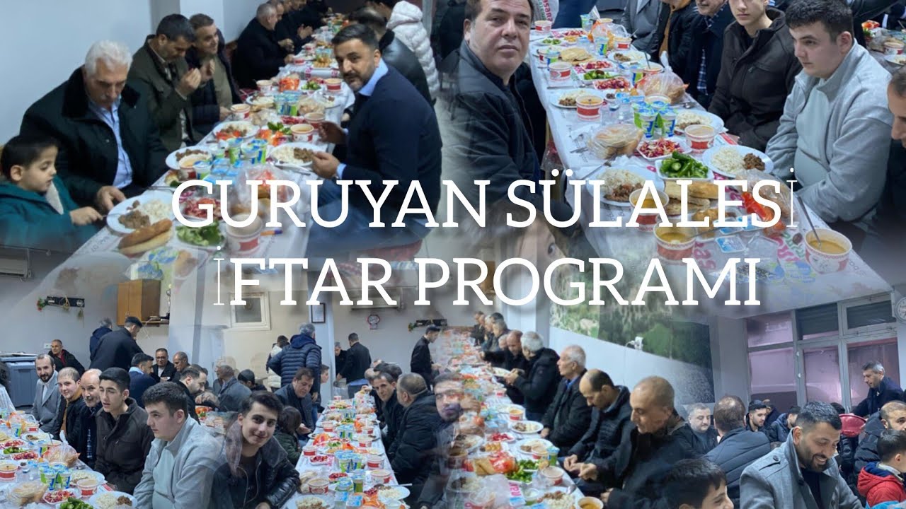 28.02.2026 guruyan sülalesi iftar programı 