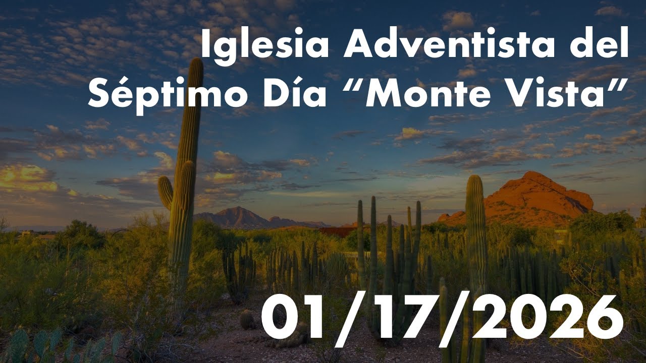 Feliz Sabado 01/17/2026 IASD Monte Vista