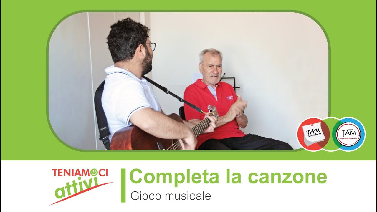 Teniamoci Attivi - Gioco musicale per persone con demenza: Completa la canzone