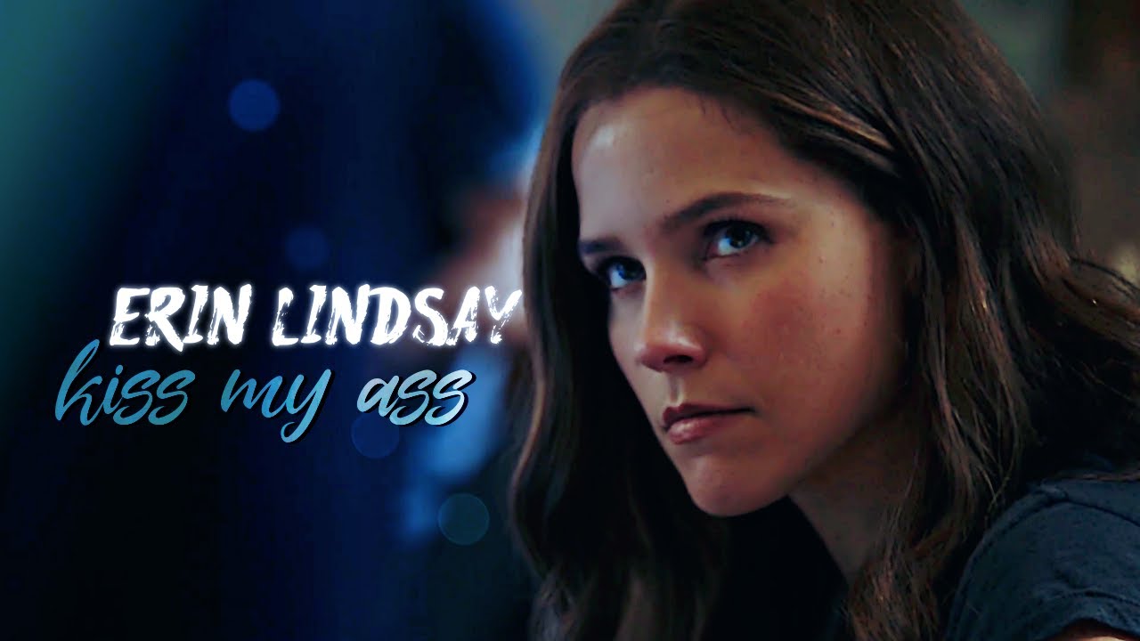 erin lindsay [chicago pd]⎜kiss my ass