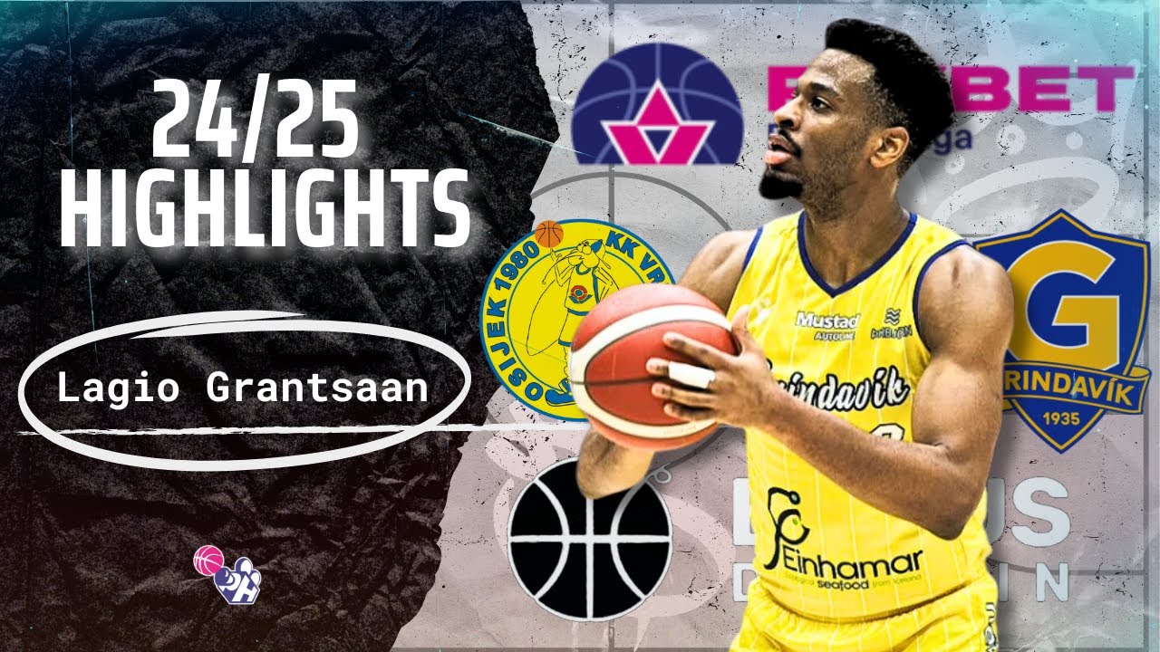 Lagio Grantsaan Highlights 2024/25 || Croatia & Iceland Top Leagues || KK Vrijednosnice & Grindavik