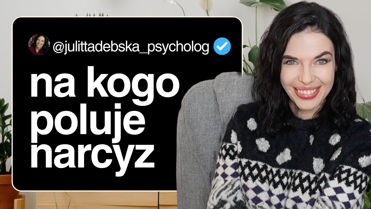 Jakie osoby wybiera narcyz?