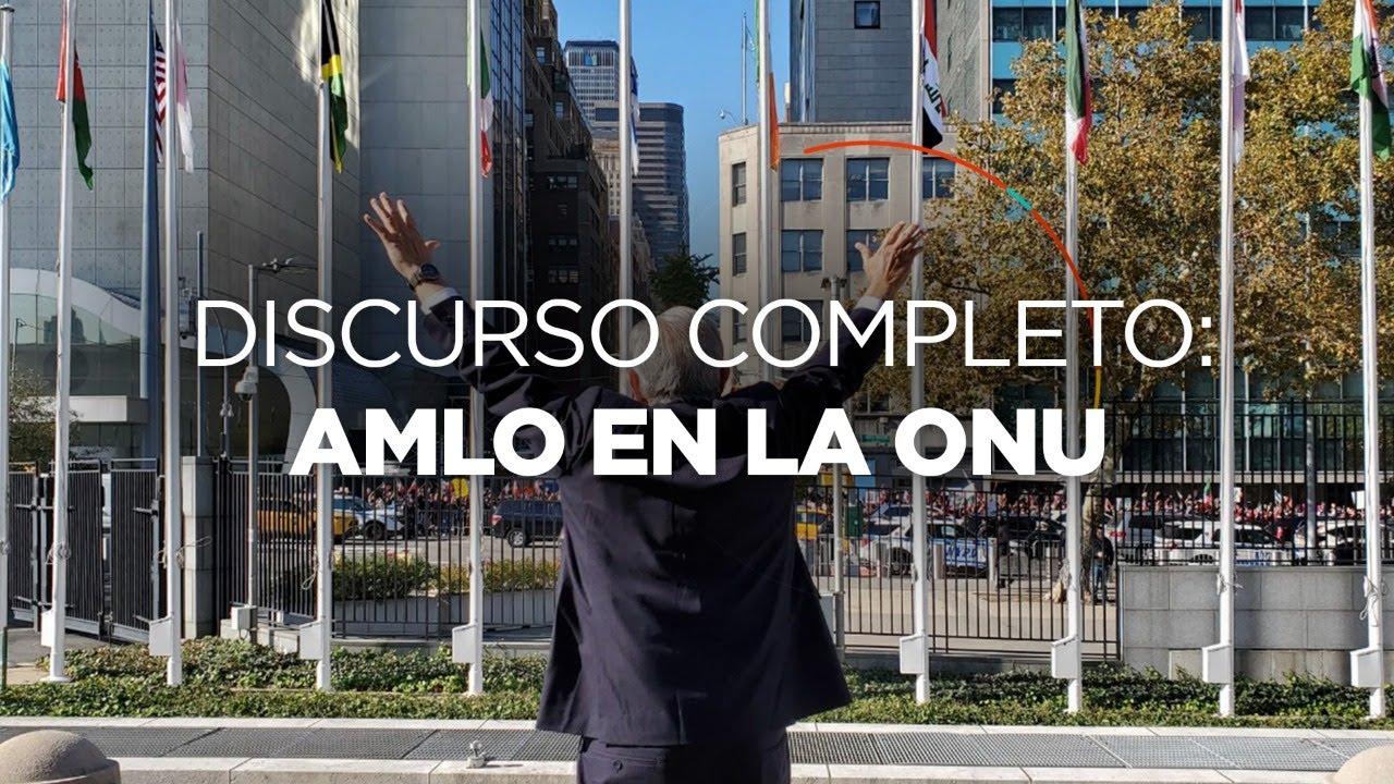Discurso completo del presidente L&oacute;pez Obrador en el Consejo de Seguridad de la ONU