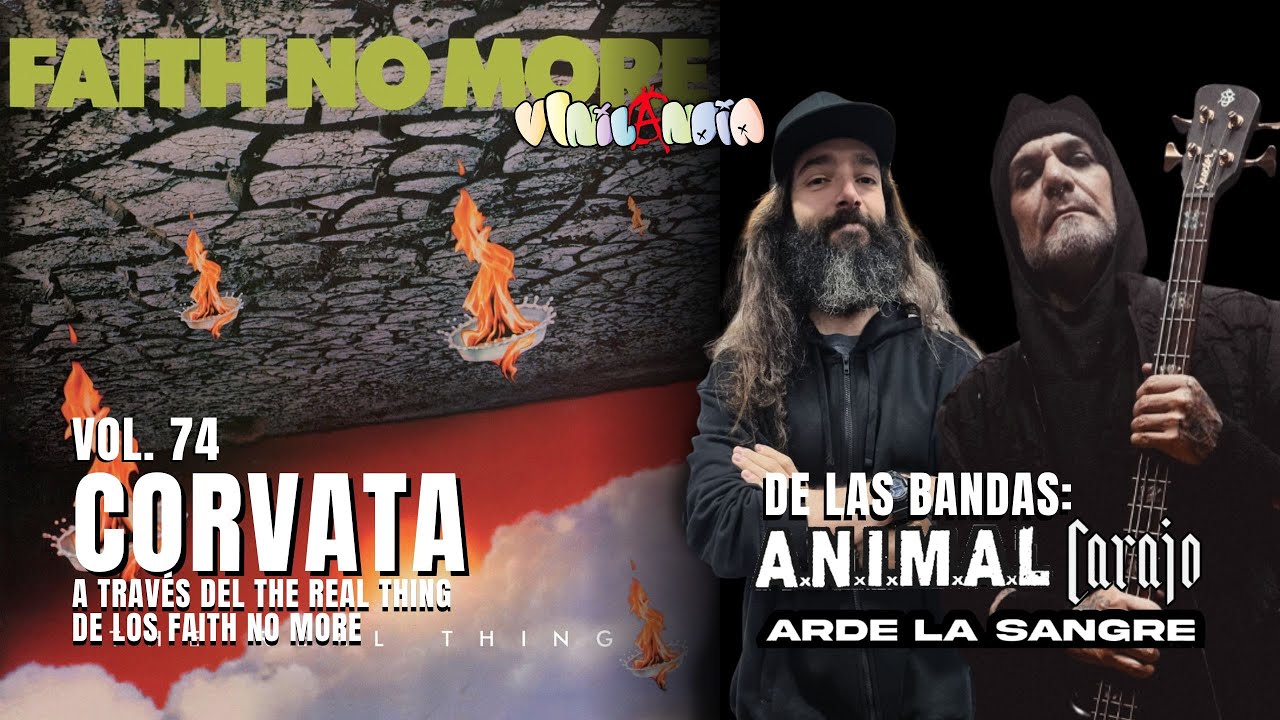VINILANDIA Vol.74 - CORVATA a través de THE REAL THING de FAITH NO MORE-