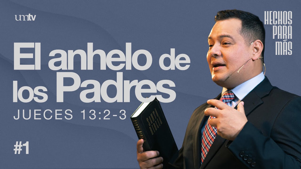 El anhelo de los padres | Semana de Oraci&oacute;n 
