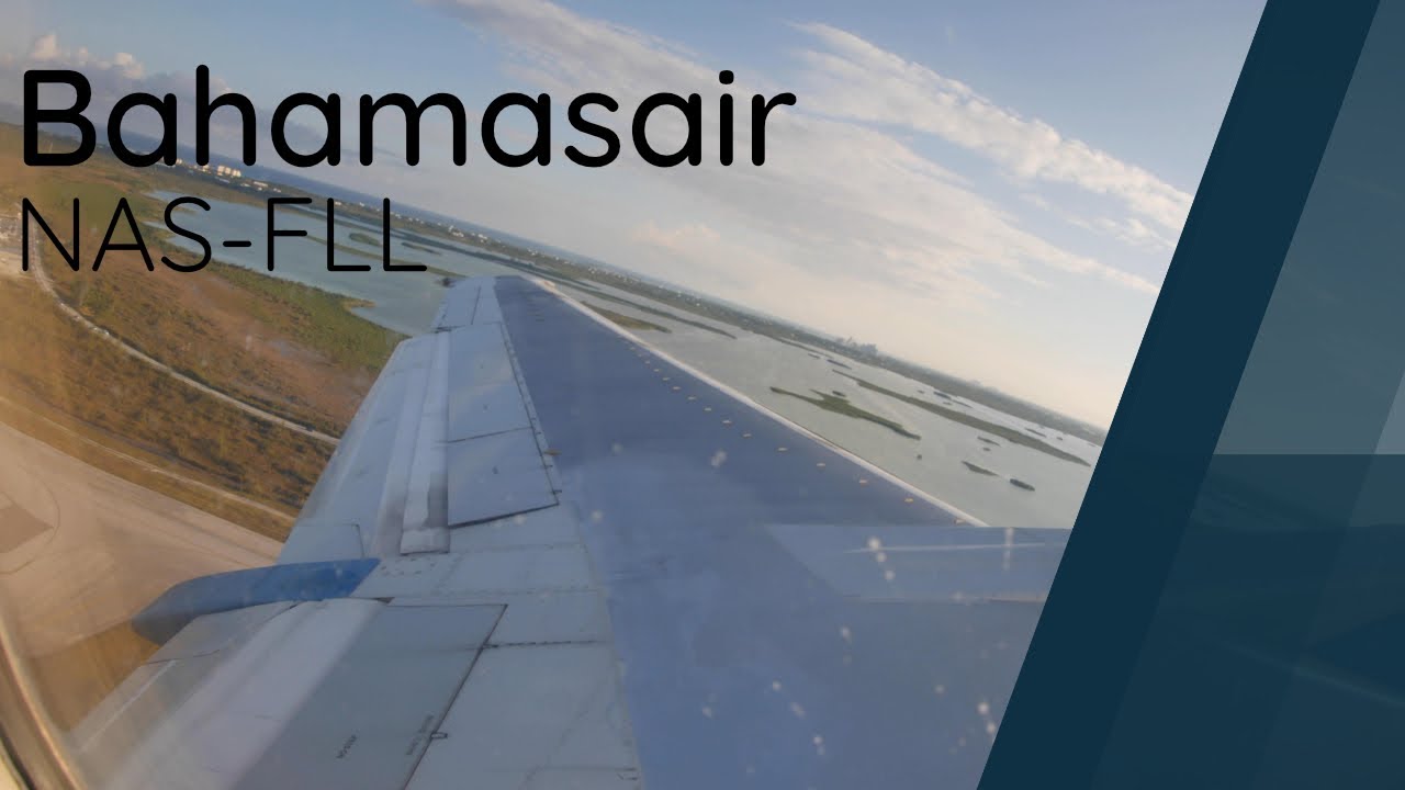 Bahamasair 737-500 Full Flight | Nassau to Fort Lauderdale (BHS201/UP201)