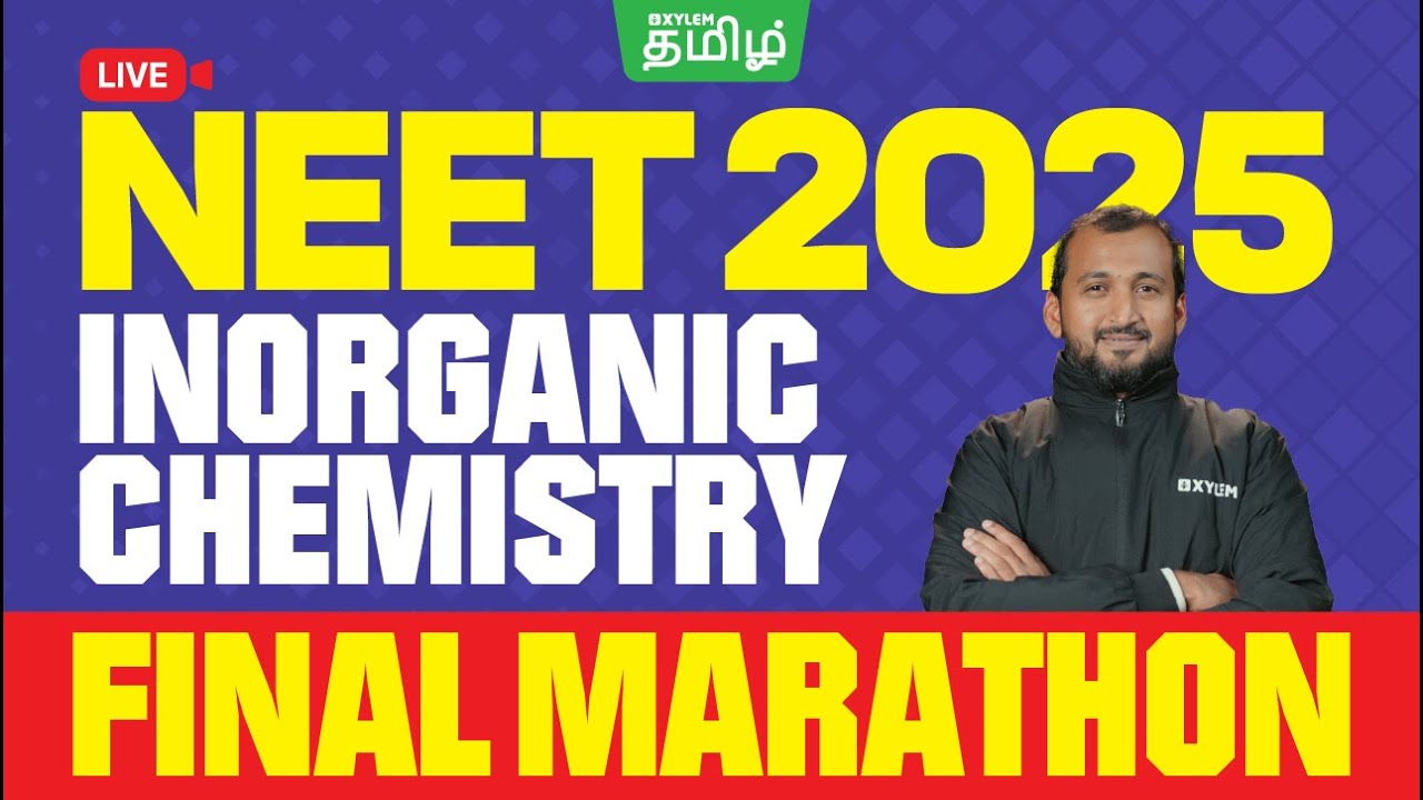 🔥Final MARATHON🔥Inorganic Chemistry  | Sikkander Sir | Xylem NEET Tamil