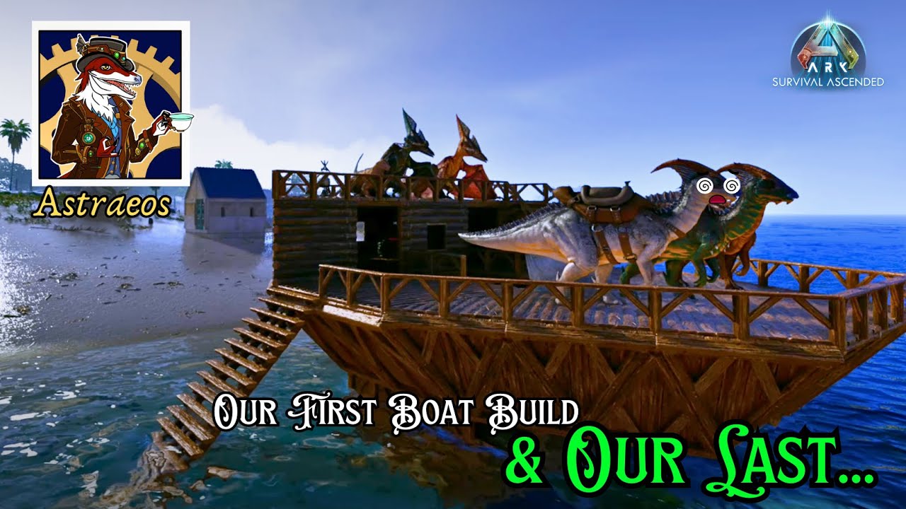 New Map: ASTRAEOS - Our First Boat Build (EPIC Failure)...