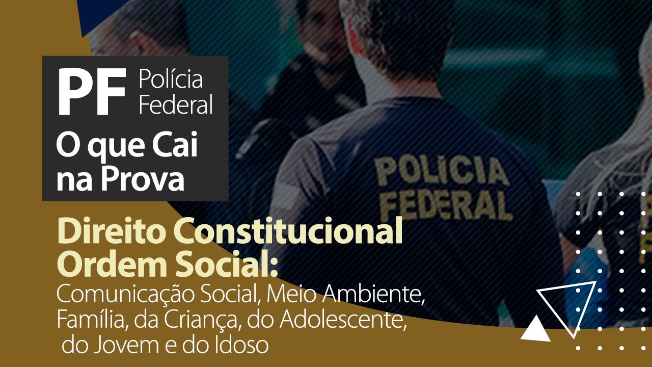 Direito Constitucional - Ordem Social: Comunicação Social, Meio Ambiente, Família