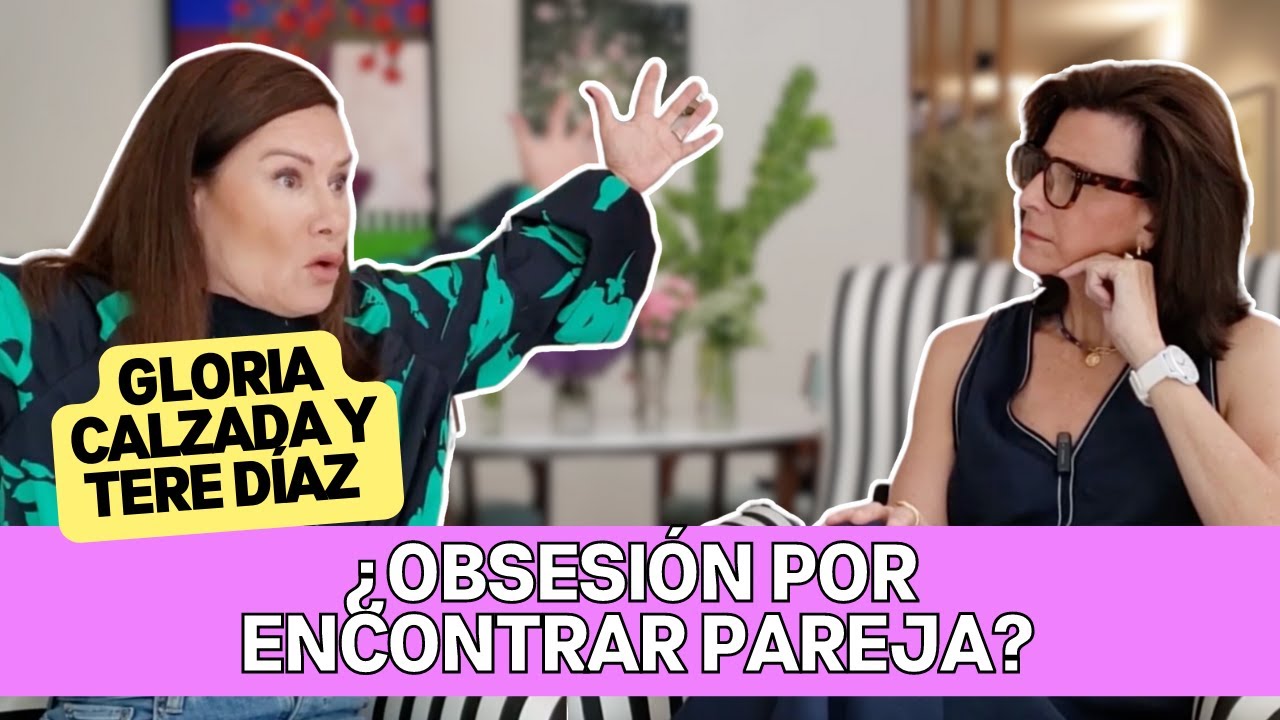 ¿ESTAMOS OBSESIONADOS con EL AMOR? | Hablamos de relaciones con Tere Díaz | Gloria Calzada Puro Glow