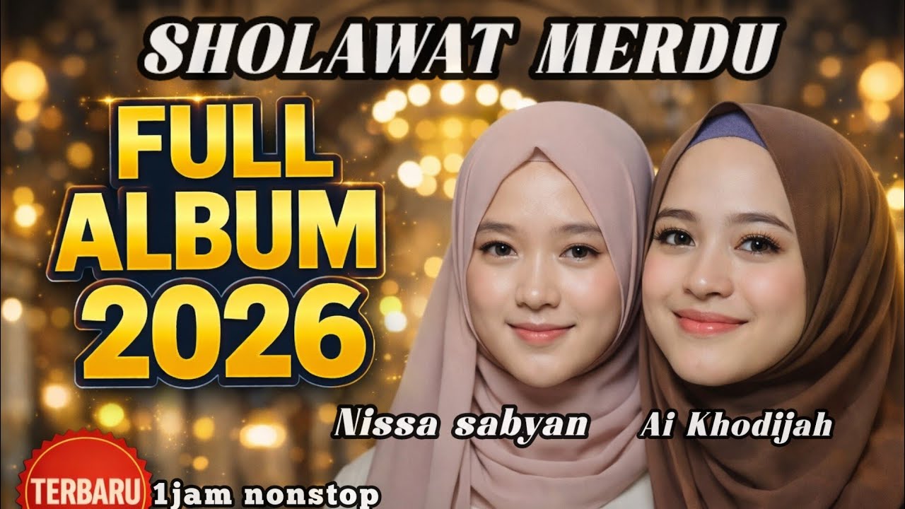 PEMBUKA REZEKI 2026 🌙 1 Jam Sholawat Ramadhan Paling Merdu Nissa & Ai Khodijah