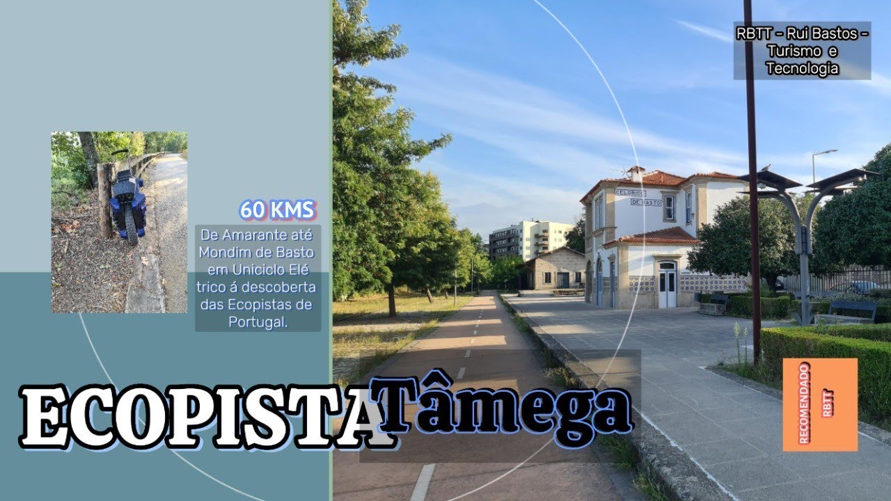Ecopista do Tâmega - Amarante a Mondim de Basto - 60 km de puro prazer