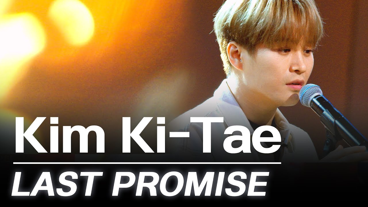 [4K] Kim Ki Tae - Last Promis