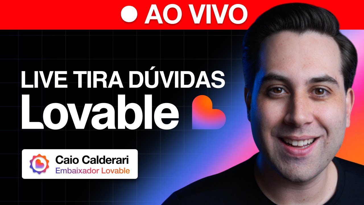 🔴 AO VIVO - LIVE TIRA DÚVIDAS LOVABLE
