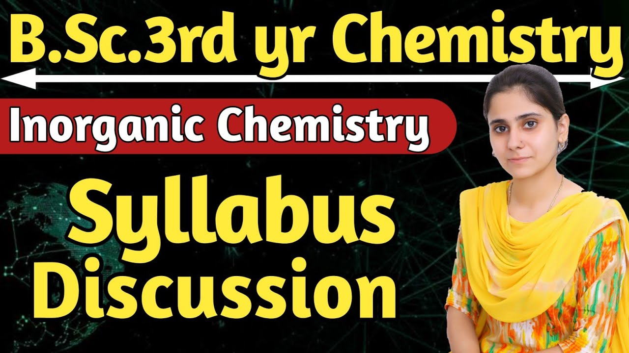 B.Sc 3rd yr chemistry | Syllabus Discussion | Aarti mam