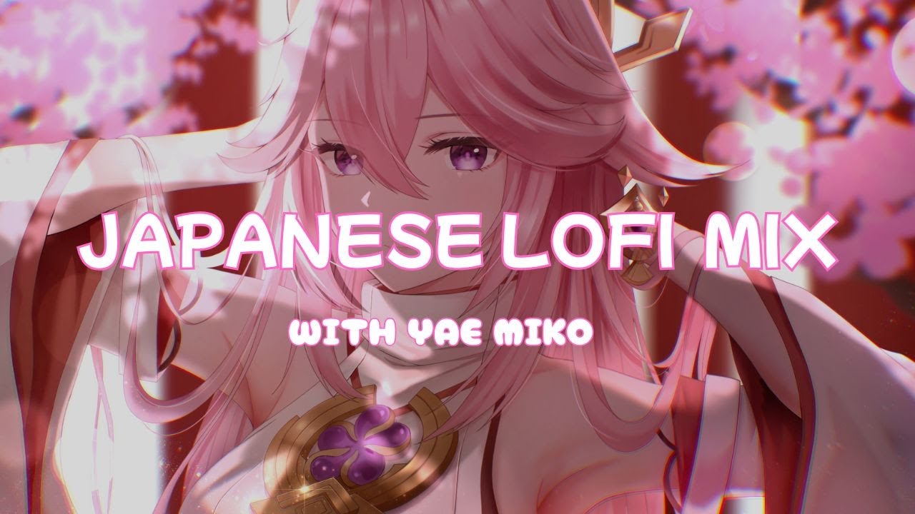 Japanese Lofi Hip Hop with Yae Miko 🌸| Deep Focus Beats for Study Time