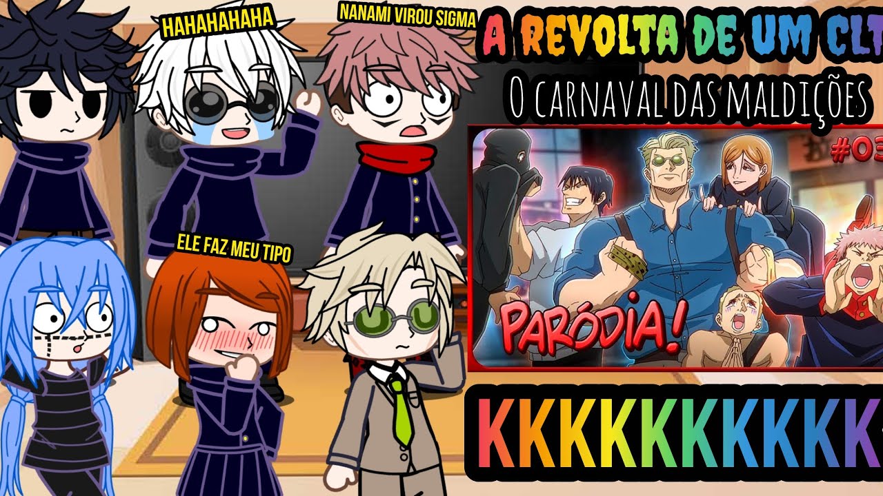 Jujutsu Kaisen react A REVOLTA DE UM CLT (JUJUTSU) O CARNAVAL DAS MALDIÇÕES 😂❤️ •VoiceMakers•PARTE 2