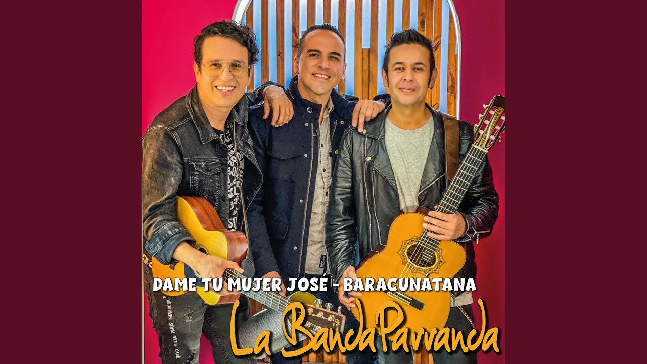 Dame Tu Mujer José - Baracunáta