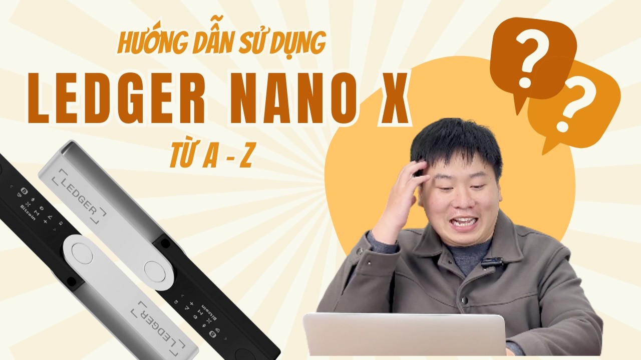 Hướng dẫn từ A đến Z cách sử dụng Ledger Nano X cho người mới | Tập 2 DigiBit Tutorial
