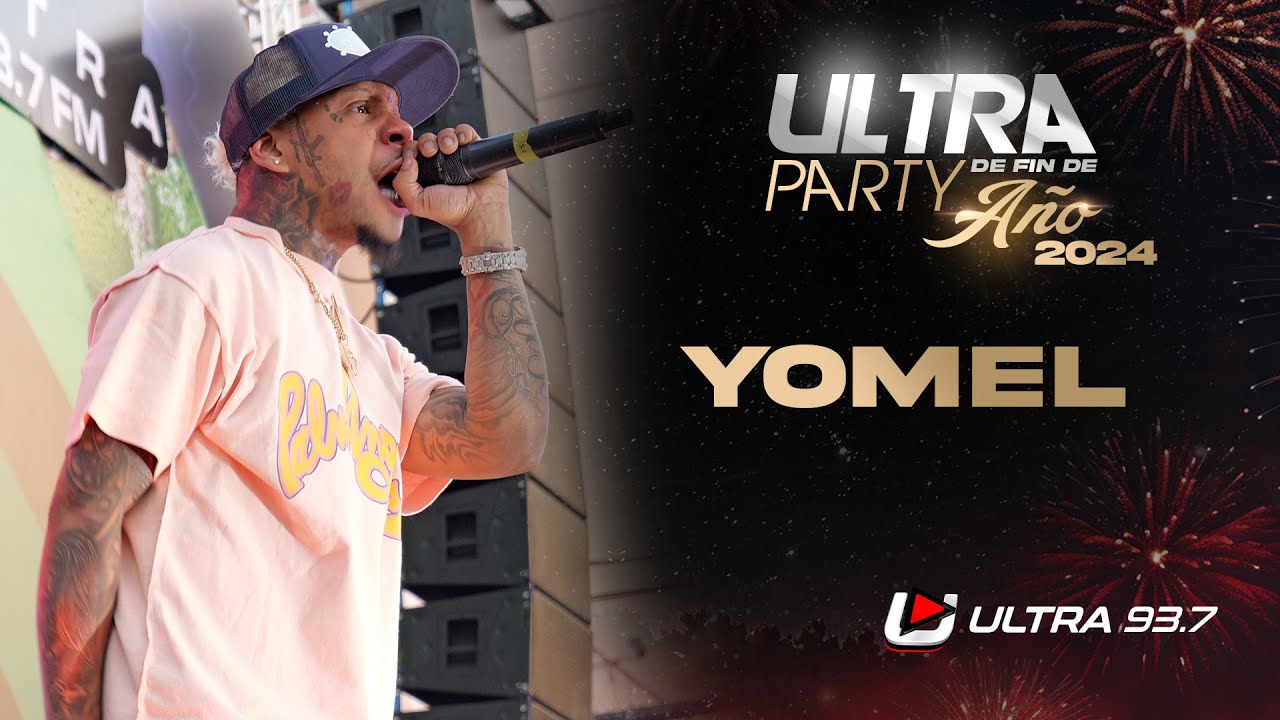 Yomel El Meloso Presentación en el Ultra Party de Fin de Año  2024 - 2025 | Ultra 93.7 FM