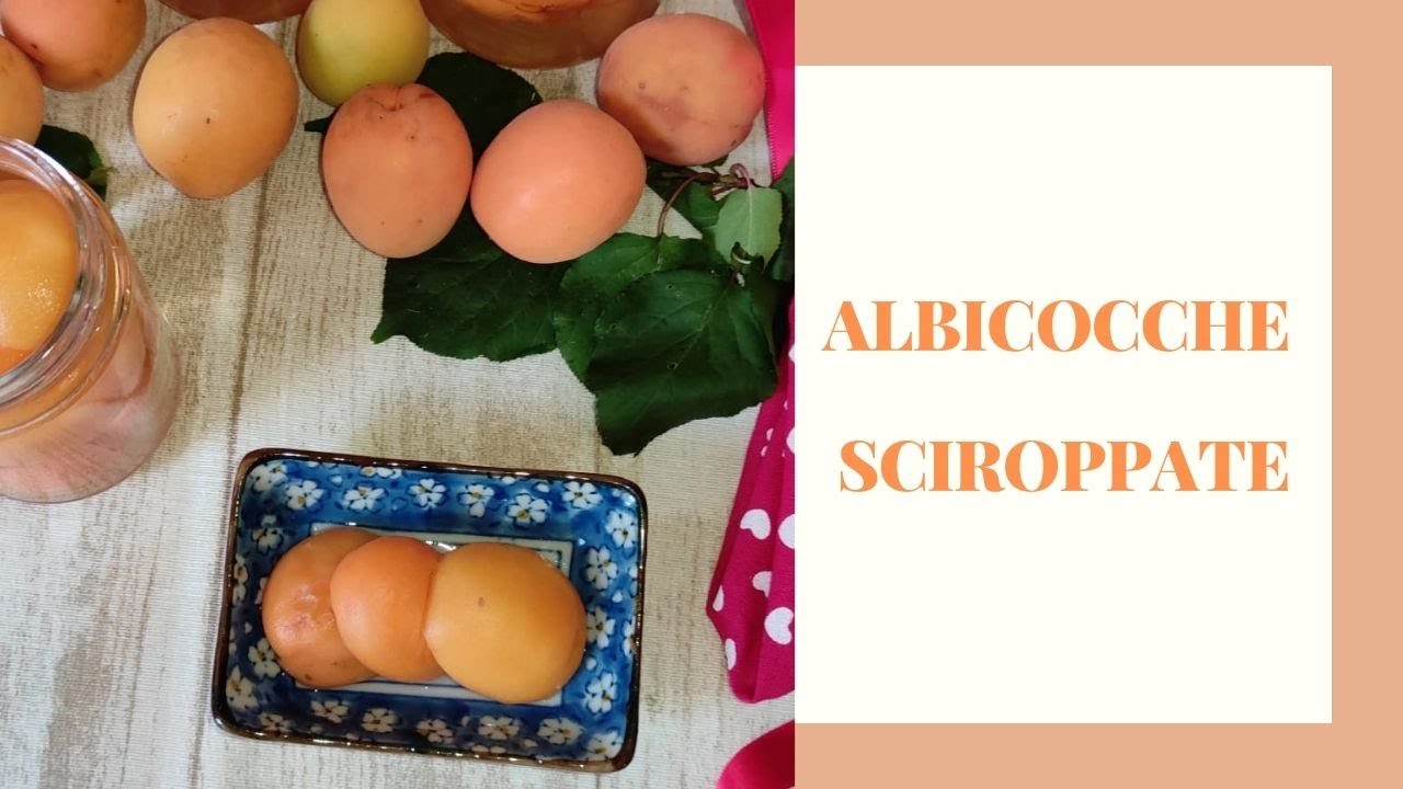 Albicocche sciroppate ricetta tradizionale della nonna - apricots in syrup