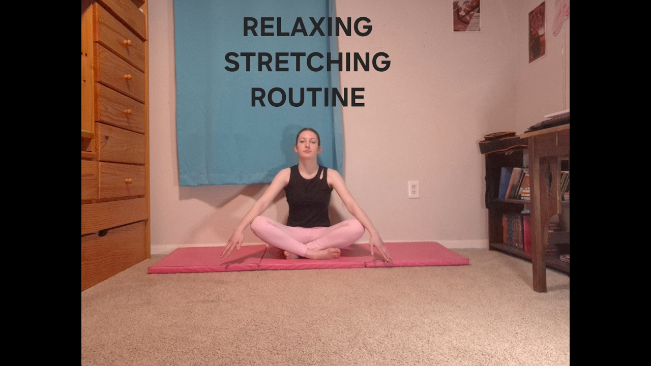 Stretching Routine for Relaxation and Flexibility.