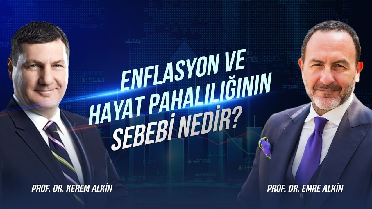 Enflasyon ve Hayat Pahalılığının Sebebi Nedir? | Kerem Alkin - Emre Alkin