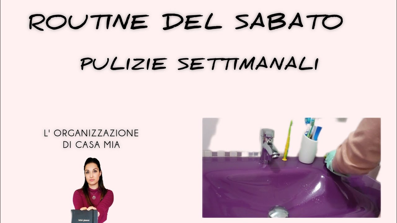 PULIZIE SETTIMANALI A CASA MIA. ROUTINE DEL SABATO