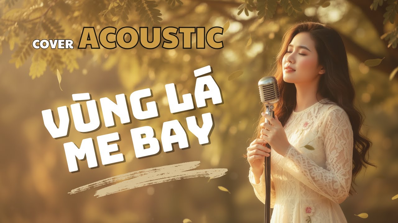 Cover Acoustic | VÙNG LÁ ME BAY - Anh Việt Thanh