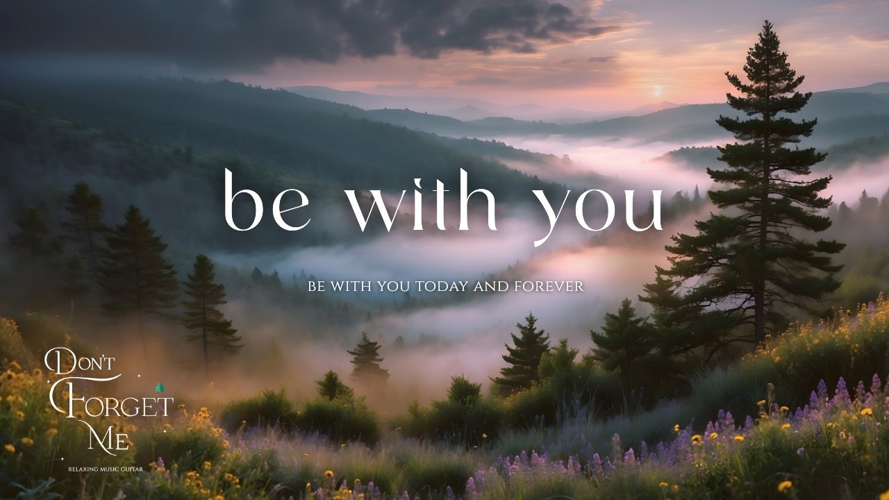 Be With You Today And Forever 🌲💜 Quiet Guitar for Meditation & Deep Focus