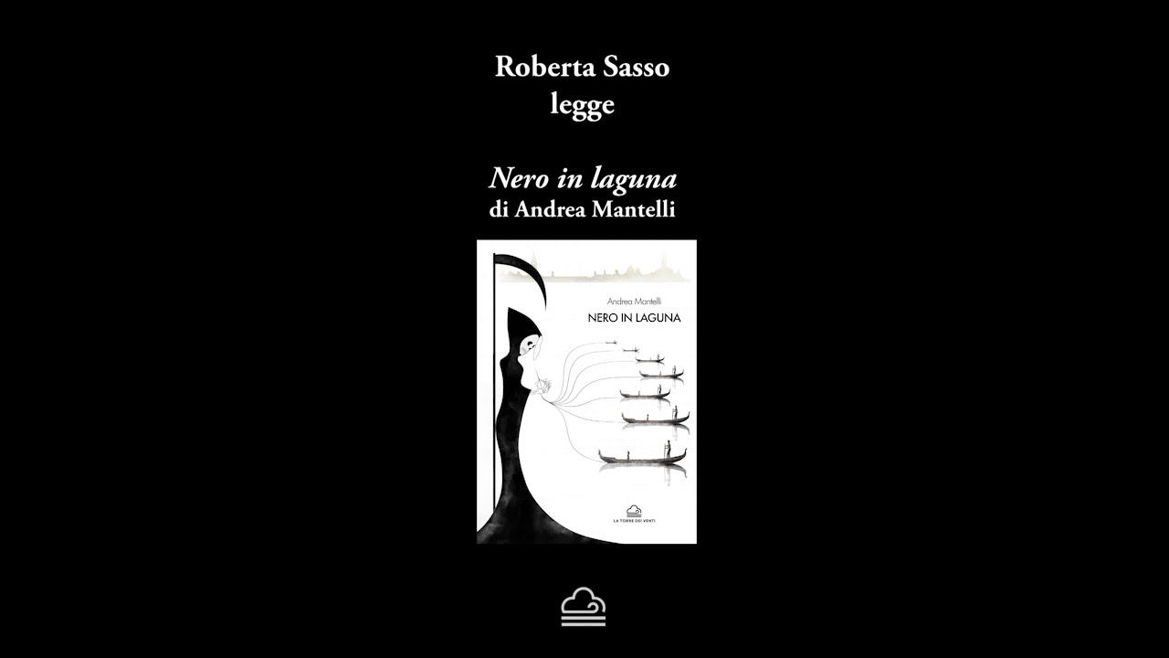 Roberta Sasso legge Nero in laguna di Andrea Mantelli