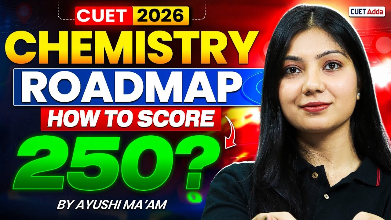 CUET 2026 Chemistry | How to Score 250? Complete Roadmap