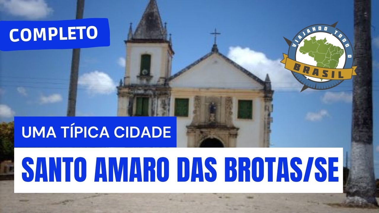 Santo Amaro das Brotas/SE - Especial - Viajando Todo o Brasil